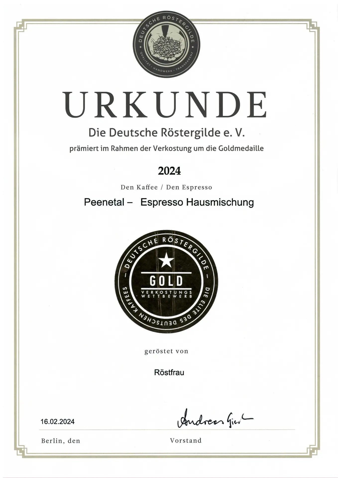 Urkunde, Espresso Peenetal, 70% Arabica,
30% Robusta, nussig-schokoladig, Goldmedaille