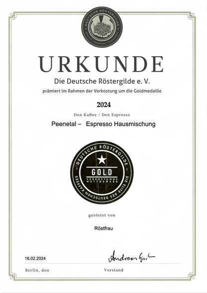 Urkunde, Espresso Peenetal, 70% Arabica, 
30% Robusta, nussig-schokoladig, Goldmedaille
